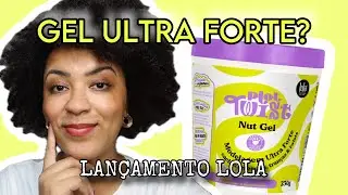 NUT GEL PLOT TWIST ULTRAFORTE LOLA FROM RIO | primeiras impressões no cabelo crespo