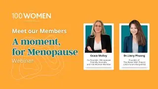 A Moment for Menopause | 100 Women Webinar (Abridged)