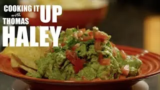 Cooking It Up with Thomas Haley EPISODE 9 Fresh Guacamole with Tracy Lear