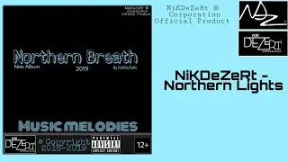 NiKDeZeRt - Northern Lights (2019) NCS