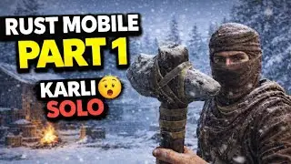 KARDA HAYATTA KALMA M&Uuml;CADELESİ |Rust Mobile PART 1 (Solo)❄️