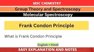 Frank Condon Principle | Molecular Spectroscopy | MSc Chemistry