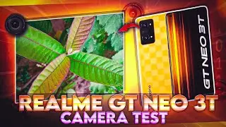 REALME GT NEO 3T CAMERA TEST | REALME GT NEO 3T CAMERA SAMPLES | REALME GT NEO 3T
