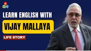 Learn English: The TRAGIC Fall of Vijay Mallya