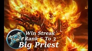 7 Win Streak Rank 5 to 3 (Big Priest)(Wild)