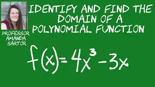 Identify and Find the Domain of a Polynomial Function