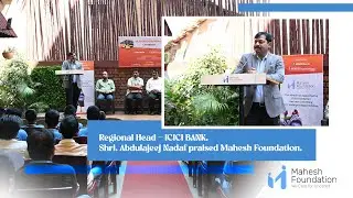 Regional Head - ICICI BANK, Shri. Abdulajeej Nadaf praised Mahesh Foundation.