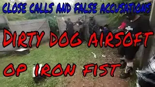 False Accusations & Close Call During Op Iron Fist. Dirty Dog Airsoft