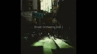 [FREE BEAT] Street Orchestra (Inst.)