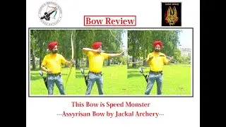 Speed Monster- The Assyrian Bow by Jackal Archery