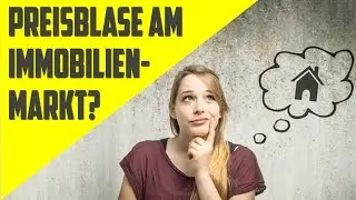 Preisblase am Immobilienmarkt?
