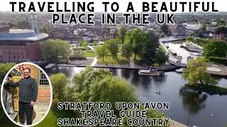 A Journey from Birmingham to Stratford-Upon-Avon - Exploring Shakespeare's Birthplace
