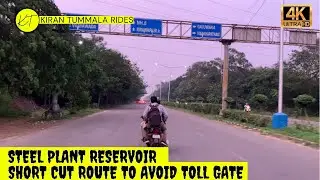 SHORT CUT ROUTE TO AVOID AGANAMPUDI TOLL GATE TOWARDS STEEL PLANT | STEEL PLANT RESERVOIR | VLOG-KT