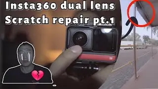 Insta360 One R Dual Lens Mod Scratch Repair Pt.1