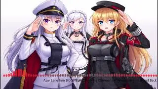 Azur Lane Iron Blood Stand To Arms Commander Welcomes Iron Blood Back To Azur Lane Faction Ai Song