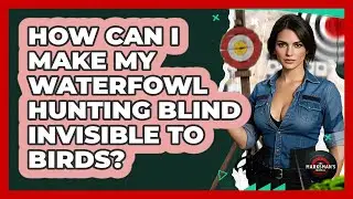How Can I Make My Waterfowl Hunting Blind Invisible To Birds? - The Marksman's Journal