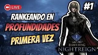Primera vez en Profundidades con la Duquesa y Randoms AIUDA!!! | ELDEN RING NIGHTREIGN LIVE