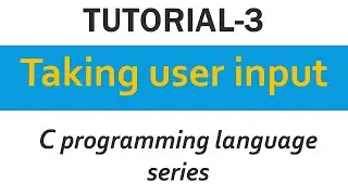 C Programming Tutorial-3 | Taking user input(integer/float/character)