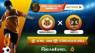 SAMPAIO CORREA F.C.  X LONDES F.C - AO VIVO - COPA VALE DO RIO VERMELHO  16/11/2025
