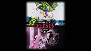 Perfect Cell vs Jigen | DBZ x Boruto