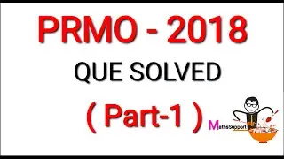 PRMO-2018 Solutions | pre-regional mathematical Olympiad | Questions Solved | mathssupport