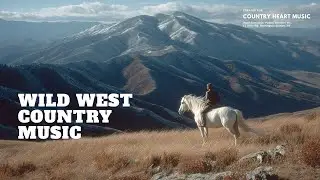 Western Romance &ndash; Cowboy Country Instrumentals & Wild West Acoustic Music