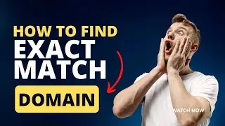 How to Choose the Right Exact Match Domain for Your Website | Exact Match Domains Step-by-Step Guide