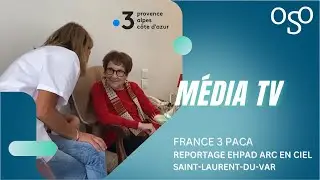 France 3 PACA - Reportage à l'EHPAD Arc en Ciel de Saint-Laurent-du-Var