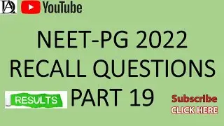 NEET-PG 2022 Recall - PART 19 II #neetpg  #recallneetpgpaper2022