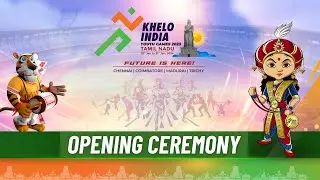 Opening Ceremony - Khelo India Youth Games 2023