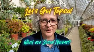 Let's Get Topical - Episode 01 - 'What are Social Norms?'