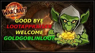 Retirement of Loot Appraiser Addon What Now? - The War Within