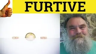 🔵Furtive Definition - Furtively Means - Furtiveness Examples - Furtive Meaning Furtively Furtiveness