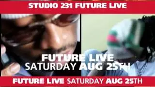 OneCo Ent. presents FUTURE LIVE IN CONCERT AUG. 25th @ Studio 231