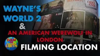 American Werewolf in London & Wayne&rsquo;s World 2 Filming Locations in Piccadilly Circus