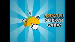 How to make an ADVANCED Scratch clicker game!! ( Part 1)