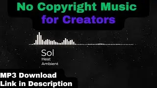 Sol | No Copyright Music Track for Creators | Inspirational | Royalty Free | Creative Commons
