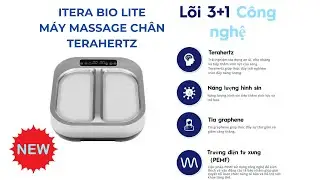 Giới thiệu m&aacute;y massage ch&acirc;n Terahertz - ITERA-BIO LITE từ nh&agrave; Prife|0966732599