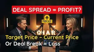 Merger Arbitrage Spread in U.S. M&A Deals: Calculating Potential Profit & Risks