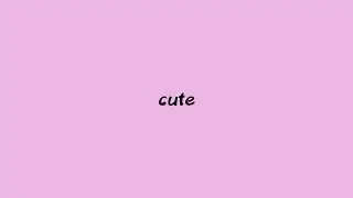 cute