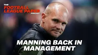 THE FLP PODCAST: Liam Manning takes charge at Huddersfield Town!