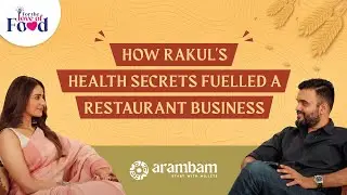 Rakul Preet on why Millets are the future of Indian food, her diet & more | #ForTheLoveOfFood Ep 04