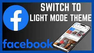 Change Facebook Theme From Dark Mode To Light Mode
