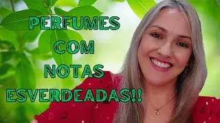 Perfumes Com Nota Esverdeada!!