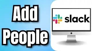 Как добавлять людей в Slack &mdash; полное руководство