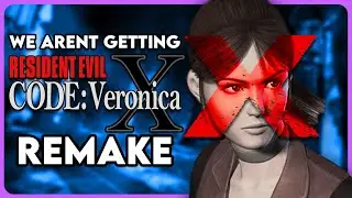We Aren't Getting a Code Veronica Remake...