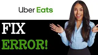 How To Fix Uber Eats Promo Code Error (2025)