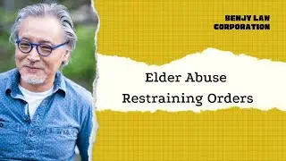 California Law: Elder or Dependent Adult Abuse Restraining Orders