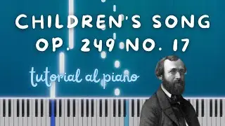 TUTORIAL AL PIANO: Children's Song Op.249 no. 17 de Louis K&ouml;hler
