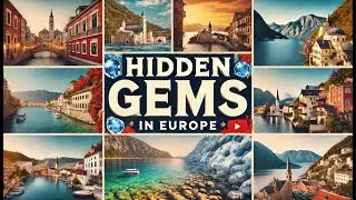 Hidden GEMS in EUROPE: Best Off-the-Beaten-Path Travel Destinations
